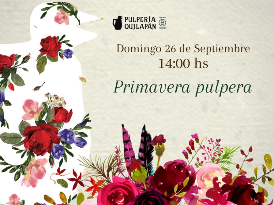¡Primavera pulpera!
